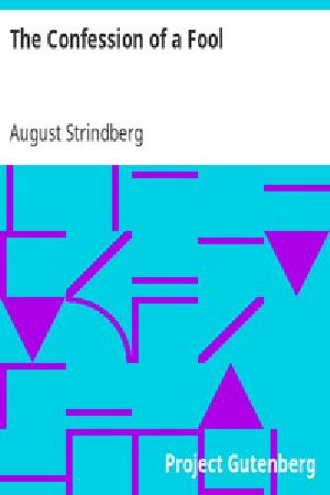 [Gutenberg 44106] • The Confession of a Fool